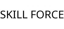 SKILL FORCE