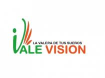 LA VELERA DE TUS SUEÑOS VALE VISION