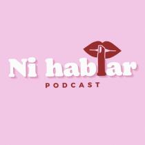 NI HABLAR PODCAST
