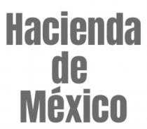 HACIENDA DE MÉXICO