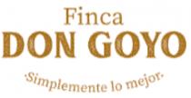 FINCA DON GOYO SIMPLEMENTE LO MEJOR