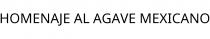 HOMENAJE AL AGAVE MEXICANO