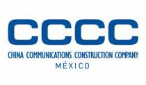 CCCC CHINA COMMUNICATIONS CONSTRUCTION COMPANY MÉXICO