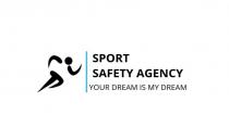 SPORT SAFETY AGENCY YOUR DREAM IS MY DREAM