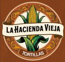 LA HACIENDA VIEJA TORTILLAS