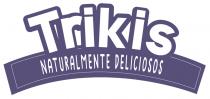 TRIKIS NATURALMENTE DELICIOSOS