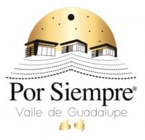 POR SIEMPRE VALLE DE GUADALUPE