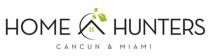 HOME HUNTERS CANCUN & MIAMI