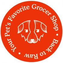 BACK TO RAW YOUR PET'S FAVORITE GROCER SHOP