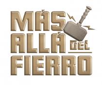 MÁS ALLÁ DEL FIERRO