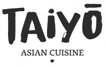 TAIYO ASIAN CUISINE