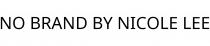 NO BRAND BY NICOLE LEE