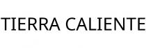 TIERRA CALIENTE