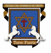 ESCUELA DEL EVANGELIO DE CRISTO TORRE FUERTE