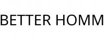 BETTER HOMM