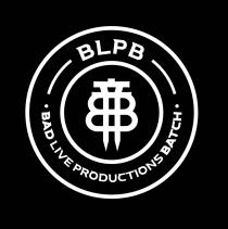 BLPB BAD LIVE PRODUCTIONS BATCH