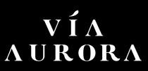 VÍA AURORA