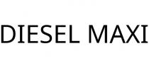 DIESEL MAXI