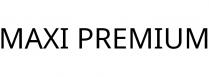 MAXI PREMIUM