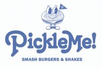 PICKLEME! SMASH BURGERS & SHAKES