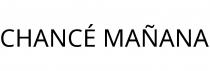 CHANCÉ MAÑANA