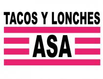 TACOS Y LONCHES ASA