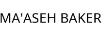 MA'ASEH BAKER