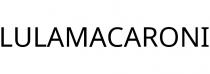 LULAMACARONI