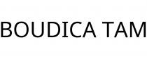 BOUDICA TAM