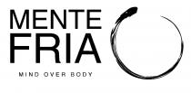 MENTE FRIA MIND OVER BODY