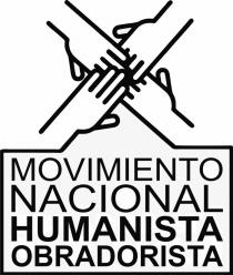 MOVIMIENTO NACIONAL HUMANISTA OBRADORISTA