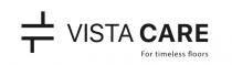 VISTA CARE FOR TIMELESS FLOORS