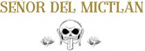 SEÑOR DEL MICTLAN