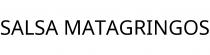 SALSA MATAGRINGOS