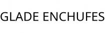 GLADE ENCHUFES