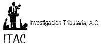 ITAC INVESTIGACION TRIBUTARIA; A.C.