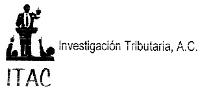 ITAC INVESTIGACION TRIBUTARIA; A.C.