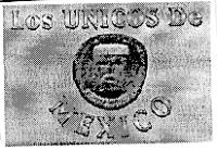 LOS UNICOS DE MEXICO