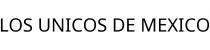 LOS UNICOS DE MEXICO