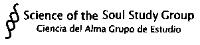 SCIENCE OF THE SOUL STUDY GROUP; CIENCIA DEL ALMA GRUPO DE ESTUDIO