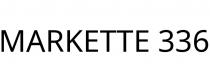 MARKETTE 336