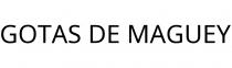 GOTAS DE MAGUEY