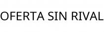 OFERTA SIN RIVAL