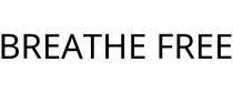 BREATHE FREE