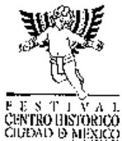 FESTIVAL CENTRO HISTORICO CIUDAD DE MEXICO