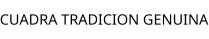 CUADRA TRADICION GENUINA