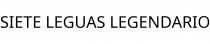 SIETE LEGUAS LEGENDARIO