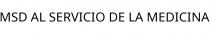 MSD AL SERVICIO DE LA MEDICINA