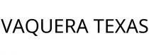 VAQUERA TEXAS