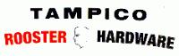 TAMPICO ROOSTER HARDWARE